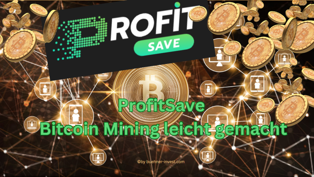 ProfitSave - Dein Bitcoin Mining leicht gemacht